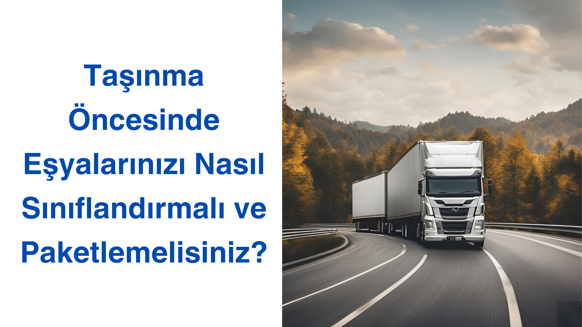 Taşınma Öncesinde Eşyalarınızı Nasıl Sınıflandırmalı ve Paketlemelisiniz?